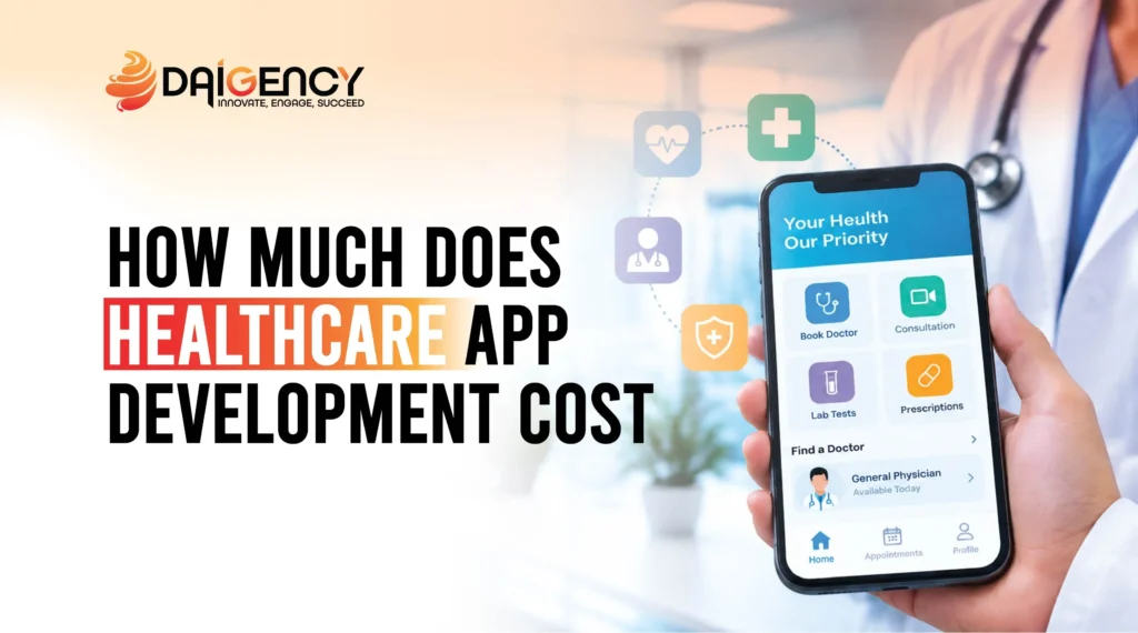 Healthcare app development cost banner showing doctor holding smartphone with medical app interface by Daigency - How much does Healthcare App Development Cost